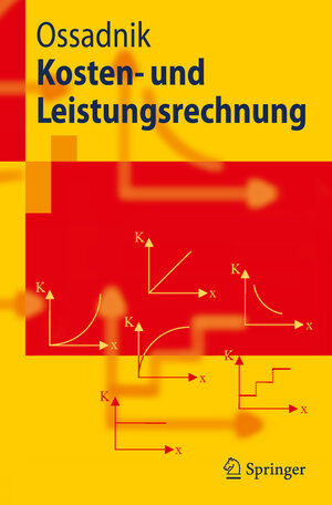 Buchcover Kosten- und Leistungsrechnung | Wolfgang Ossadnik | EAN 9783540798538 | ISBN 3-540-79853-6 | ISBN 978-3-540-79853-8