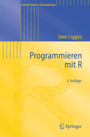 Buchcover Programmieren mit R | Uwe Ligges | EAN 9783540799979 | ISBN 3-540-79997-4 | ISBN 978-3-540-79997-9