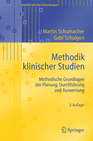 Buchcover Methodik klinischer Studien | Martin Schumacher | EAN 9783540851356 | ISBN 3-540-85135-6 | ISBN 978-3-540-85135-6