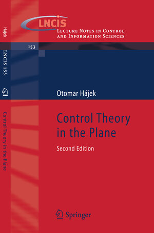 Buchcover Control Theory in the Plane | Otomar Hájek | EAN 9783540852551 | ISBN 3-540-85255-7 | ISBN 978-3-540-85255-1