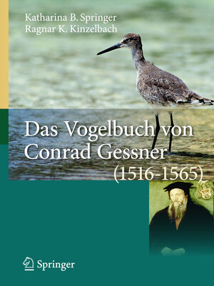 Buchcover Das Vogelbuch von Conrad Gessner (1516-1565) | Katharina B. Springer | EAN 9783540852841 | ISBN 3-540-85284-0 | ISBN 978-3-540-85284-1