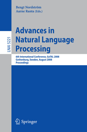 Buchcover Advances in Natural Language Processing  | EAN 9783540852865 | ISBN 3-540-85286-7 | ISBN 978-3-540-85286-5