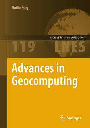Buchcover Advances in Geocomputing | Huilin Xing | EAN 9783540858775 | ISBN 3-540-85877-6 | ISBN 978-3-540-85877-5