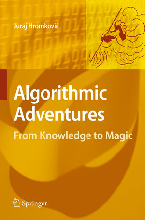 Buchcover Algorithmic Adventures | Juraj Hromkovič | EAN 9783540859857 | ISBN 3-540-85985-3 | ISBN 978-3-540-85985-7