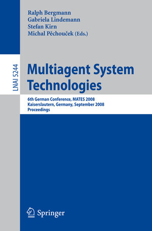 Buchcover Multiagent System Technologies | EAN 9783540878056 | ISBN 3-540-87805-X | ISBN 978-3-540-87805-6