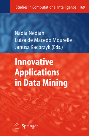 Buchcover Innovative Applications in Data Mining  | EAN 9783540880455 | ISBN 3-540-88045-3 | ISBN 978-3-540-88045-5