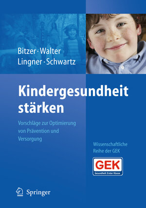 Buchcover Kindergesundheit stärken  | EAN 9783540880462 | ISBN 3-540-88046-1 | ISBN 978-3-540-88046-2