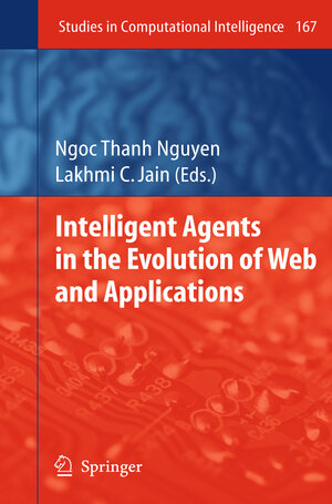 Buchcover Intelligent Agents in the Evolution of Web and Applications  | EAN 9783540880714 | ISBN 3-540-88071-2 | ISBN 978-3-540-88071-4