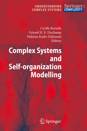 Buchcover Complex Systems and Self-organization Modelling  | EAN 9783540880721 | ISBN 3-540-88072-0 | ISBN 978-3-540-88072-1