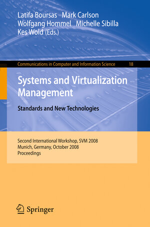 Buchcover Systems and Virtualization Management  | EAN 9783540887072 | ISBN 3-540-88707-5 | ISBN 978-3-540-88707-2