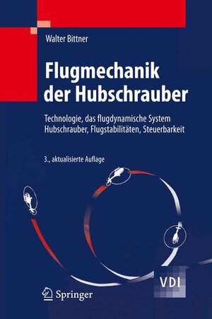 Buchcover Flugmechanik der Hubschrauber | Walter Bittner | EAN 9783540889717 | ISBN 3-540-88971-X | ISBN 978-3-540-88971-7