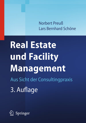 Buchcover Real Estate und Facility Management | Norbert Preuß | EAN 9783540889991 | ISBN 3-540-88999-X | ISBN 978-3-540-88999-1