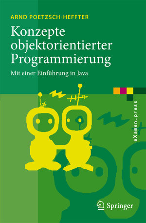 Buchcover Konzepte objektorientierter Programmierung | Arnd Poetzsch-Heffter | EAN 9783540894704 | ISBN 3-540-89470-5 | ISBN 978-3-540-89470-4