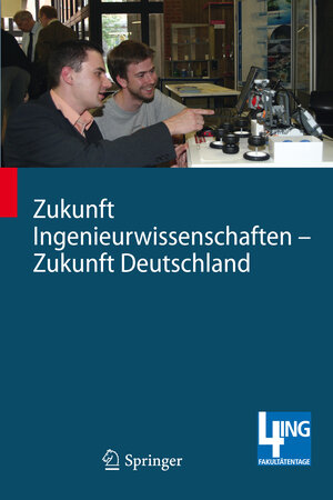 Buchcover Zukunft Ingenieurwissenschaften - Zukunft Deutschland  | EAN 9783540896081 | ISBN 3-540-89608-2 | ISBN 978-3-540-89608-1