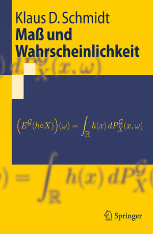 Buchcover Maß und Wahrscheinlichkeit | Klaus D. Schmidt | EAN 9783540897309 | ISBN 3-540-89730-5 | ISBN 978-3-540-89730-9