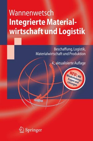 Buchcover Integrierte Materialwirtschaft und Logistik | Helmut Wannenwetsch | EAN 9783540897729 | ISBN 3-540-89772-0 | ISBN 978-3-540-89772-9