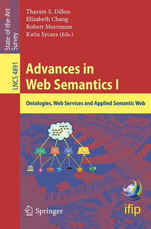 Buchcover Advances in Web Semantics I | EAN 9783540897842 | ISBN 3-540-89784-4 | ISBN 978-3-540-89784-2