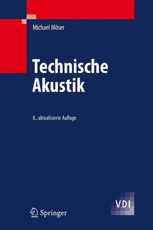 Buchcover Technische Akustik | Michael Möser | EAN 9783540898177 | ISBN 3-540-89817-4 | ISBN 978-3-540-89817-7