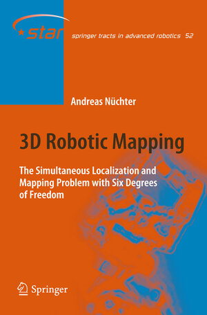 Buchcover 3D Robotic Mapping | Andreas Nüchter | EAN 9783540898849 | ISBN 3-540-89884-0 | ISBN 978-3-540-89884-9