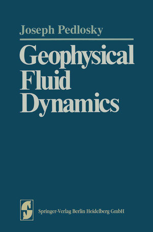 Buchcover Geophysical Fluid Dynamics | Joseph Pedlosky | EAN 9783540907459 | ISBN 3-540-90745-9 | ISBN 978-3-540-90745-9