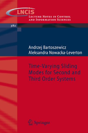 Buchcover Time-Varying Sliding Modes for Second and Third Order Systems | Andrzej Bartoszewicz | EAN 9783540922179 | ISBN 3-540-92217-2 | ISBN 978-3-540-92217-9