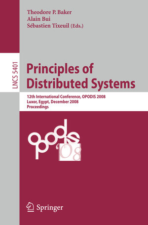 Buchcover Principles of Distributed Systems | EAN 9783540922216 | ISBN 3-540-92221-0 | ISBN 978-3-540-92221-6