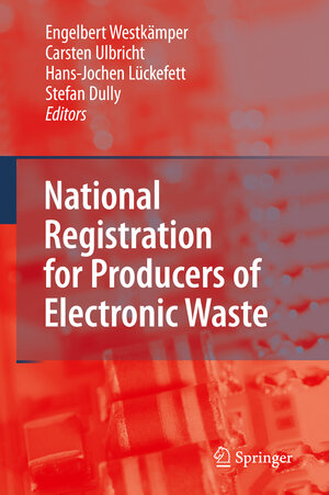 Buchcover National Registration for Producers of Electronic Waste  | EAN 9783540927457 | ISBN 3-540-92745-X | ISBN 978-3-540-92745-7