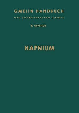 Hf. Hafnium (System-Nr. 43) 0 (Gmelin Handbook of Inorganic and Organometallic Chemistry - 8th edition / Hf. Hafnium (System-Nr. 43))