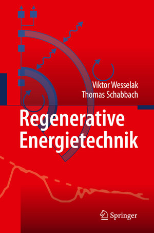 Buchcover Regenerative Energietechnik | Viktor Wesselak | EAN 9783540958826 | ISBN 3-540-95882-7 | ISBN 978-3-540-95882-6
