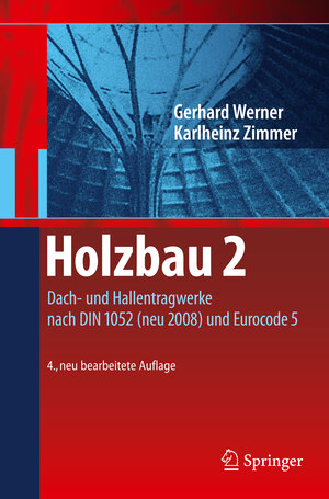 Buchcover Holzbau 2 | Gerhard Werner | EAN 9783540958987 | ISBN 3-540-95898-3 | ISBN 978-3-540-95898-7