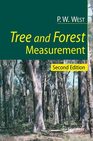 Buchcover Tree and Forest Measurement | Phil West | EAN 9783540959656 | ISBN 3-540-95965-3 | ISBN 978-3-540-95965-6