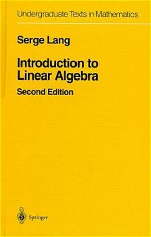 Buchcover Introduction to Linear Algebra | Serge Lang | EAN 9783540962052 | ISBN 3-540-96205-0 | ISBN 978-3-540-96205-2
