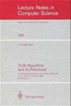 Vlsi Algorithms and Architectures : 3rd Aegean Workshop on Computing, Awoc 88. Corfu, Greece, June 28 - July 1, 1988: Proceedings