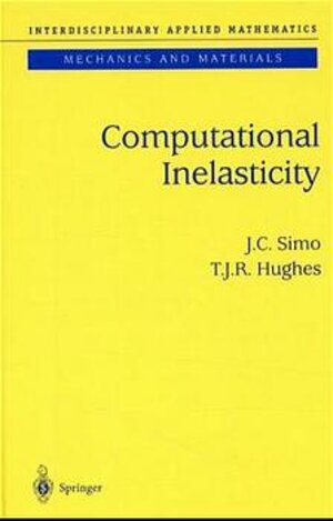 Computational Inelasticity (Interdisciplinary Applied Mathematics)