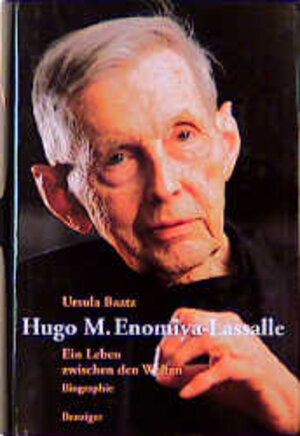 Buchcover Hugo M. Enomiya Lassalle | Ursula Baatz | EAN 9783545201323 | ISBN 3-545-20132-5 | ISBN 978-3-545-20132-3