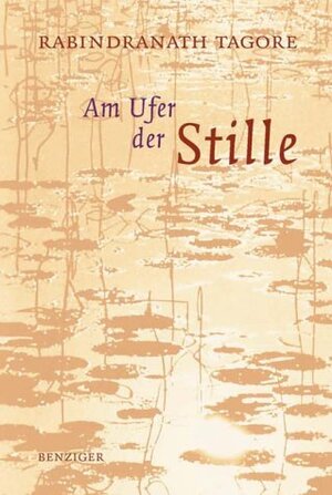 Buchcover Am Ufer der Stille | Rabindranath Tagore | EAN 9783545202375 | ISBN 3-545-20237-2 | ISBN 978-3-545-20237-5