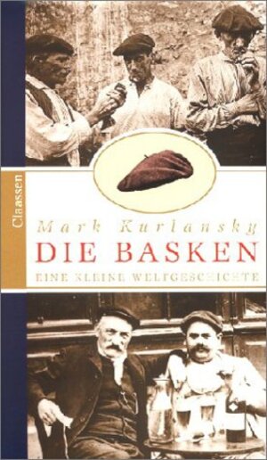 Buchcover Die Basken | Mark Kurlansky | EAN 9783546002134 | ISBN 3-546-00213-X | ISBN 978-3-546-00213-4