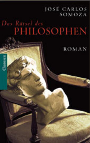 Buchcover Das Rätsel des Philosophen | José C Somoza | EAN 9783546002219 | ISBN 3-546-00221-0 | ISBN 978-3-546-00221-9