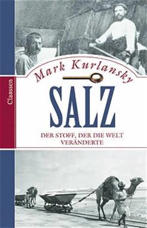 Buchcover Salz | Mark Kurlansky | EAN 9783546002318 | ISBN 3-546-00231-8 | ISBN 978-3-546-00231-8