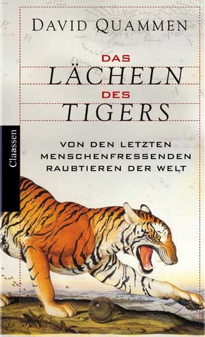 Das Lächeln des Tigers: Von den letzten menschenfressenden Raubtieren der Welt