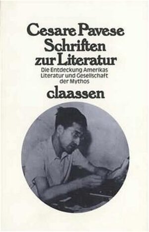 Schriften zur Literatur: Die Entdeckung Amerikas. Literatur und Gesellschaft. Der Mythos