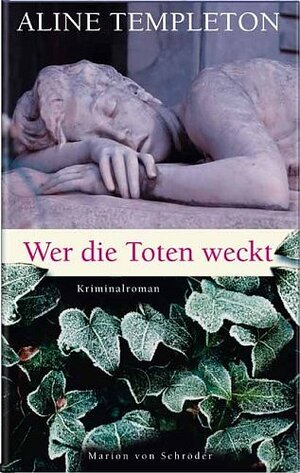 Buchcover Wer die Toten weckt | Aline Templeton | EAN 9783547710793 | ISBN 3-547-71079-0 | ISBN 978-3-547-71079-3