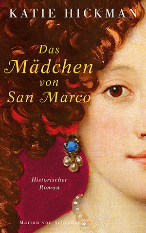 Buchcover Das Mädchen von San Marco | Katie Hickman | EAN 9783547711400 | ISBN 3-547-71140-1 | ISBN 978-3-547-71140-0