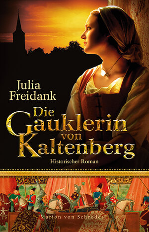 Buchcover Die Gauklerin von Kaltenberg | Julia Freidank | EAN 9783547711660 | ISBN 3-547-71166-5 | ISBN 978-3-547-71166-0