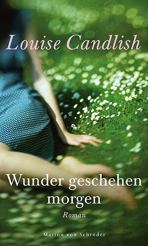 Buchcover Wunder geschehen morgen | Louise Candlish | EAN 9783547711745 | ISBN 3-547-71174-6 | ISBN 978-3-547-71174-5