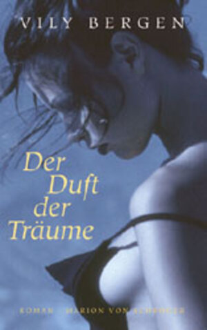 Buchcover Der Duft der Träume | Vily Bergen | EAN 9783547791815 | ISBN 3-547-79181-2 | ISBN 978-3-547-79181-5