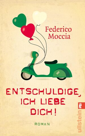 Buchcover Entschuldige, ich liebe dich | Federico Moccia | EAN 9783547920031 | ISBN 3-547-92003-5 | ISBN 978-3-547-92003-1