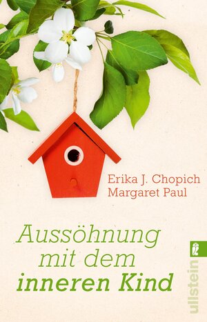 Buchcover Aussöhnung mit dem inneren Kind | Erika J. Chopich | EAN 9783548060477 | ISBN 3-548-06047-1 | ISBN 978-3-548-06047-7