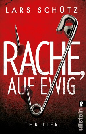 Buchcover Rache, auf ewig (Ein Grall-und-Wyler-Thriller 3) | Lars Schütz | EAN 9783548061993 | ISBN 3-548-06199-0 | ISBN 978-3-548-06199-3
