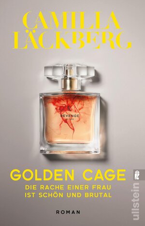 Buchcover Golden Cage. Die Rache einer Frau ist schön und brutal (Golden Cage 1) | Camilla Läckberg | EAN 9783548062167 | ISBN 3-548-06216-4 | ISBN 978-3-548-06216-7